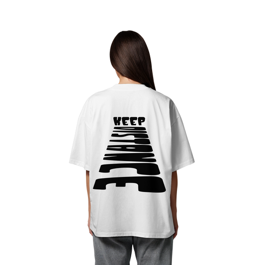 Keep Distance - Organic Oversize Shirt