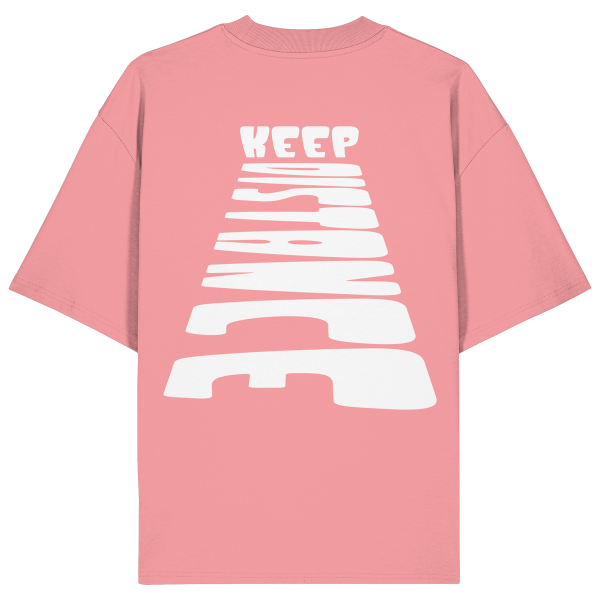 Keep Distance - Organic Oversize Shirt