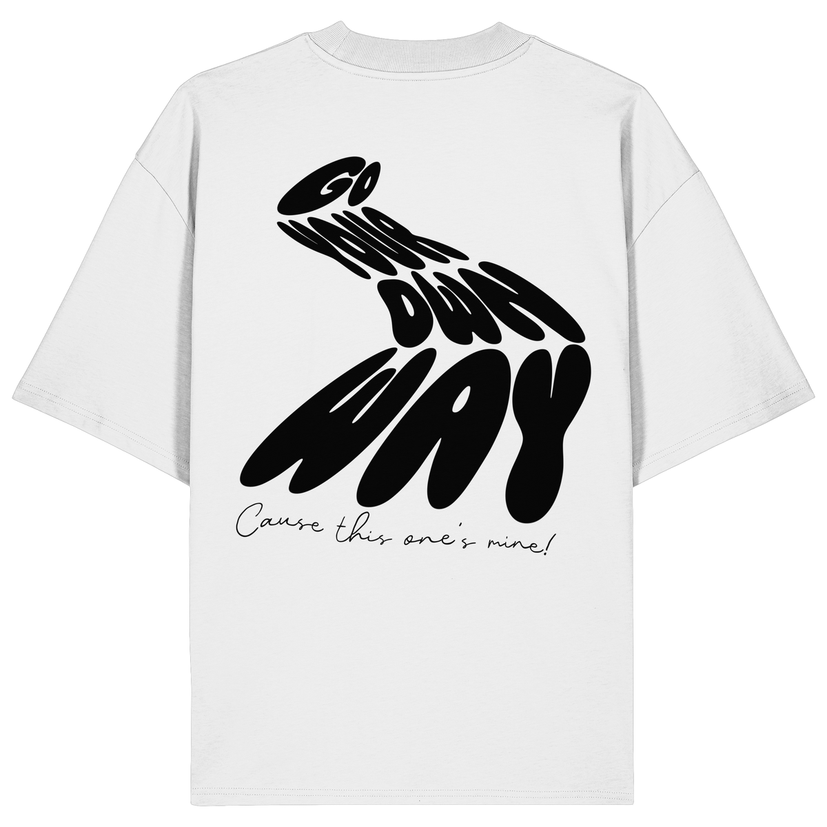 Go your own way  - Organic Oversize Shirt