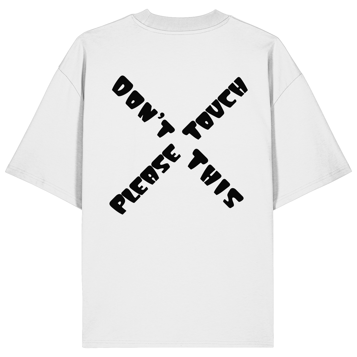 Don’t touch this please l - Organic Oversize Shirt